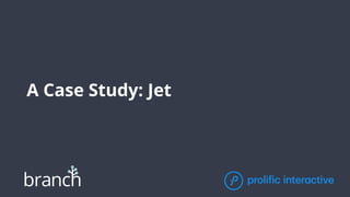 A Case Study: Jet
 