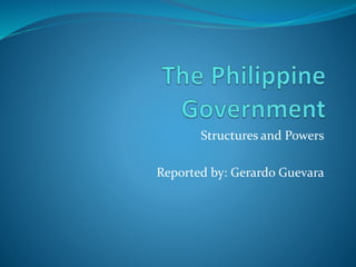 Structures and Powers
Reported by: Gerardo Guevara
 