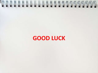 GOOD LUCK
 
