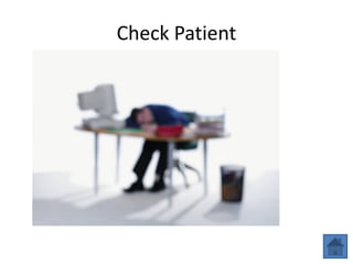 Check Patient
 