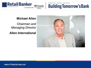 Michael Allen
    Chairman and
 Managing Director
Allen International
 
