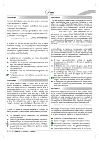 2010
CH - 1º dia | Caderno 3 - BRANCO - Página 11
Questão 40
História da Riqueza do Homem.
Questão 41
sujeito histórico-social
Questão 42
História da Vida Privada no Brasil
no País.
Questão 43
O novo século
 