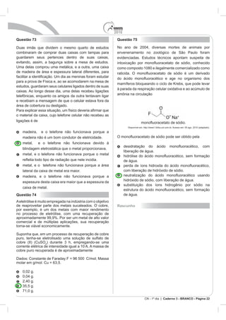 2010
Caderno 3 - BRANCO - Página 22
Questão 73
Questão 74
.
Questão 75
Rascunho
 