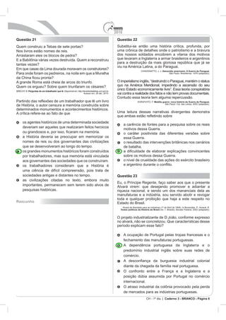 2010
CH - 1º dia | Caderno 3 - BRANCO - Página 6
Questão 21
Perguntas de um trabalhador que lê.
Rascunho
Questão 22
Genocídio americano: A Guerra do Paraguai.
Maldita guerra: nova história da Guerra do Paraguai.
Questão 23
Textos políticos da História do Brasil
 