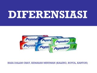 DIFERENSIASI RASA DALAM OBAT, KEMASAN MINUMAN (KALENG, BOTOL, KARTON) 