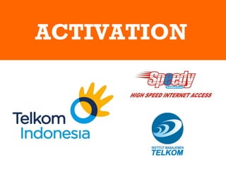ACTIVATION 