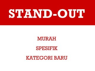 STAND-OUT MURAH SPESIFIK KATEGORI BARU 