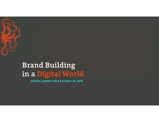 Brand Building
in a Digital World
 