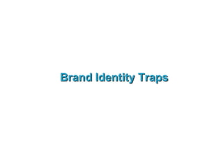 Brand Identity Traps 