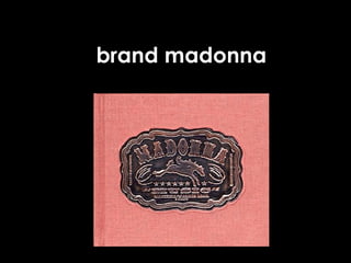 brand madonna 