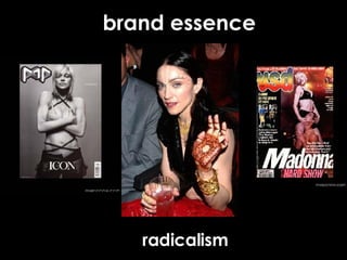 brand essence radicalism 