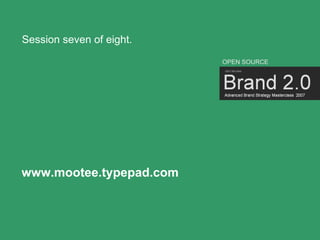 Brand Masterclass Week Seven