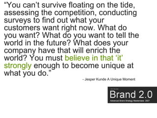 “You can’t survive floating on the tide,
assessing the competition, conducting
surveys to find out what your
customers wan...