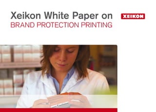1
Xeikon White Paper on
Brand Protection printing
 