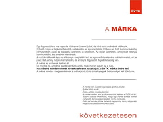 Brand építés a DVTK példáján keresztül
