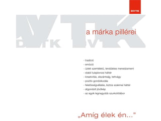 Brand építés a DVTK példáján keresztül