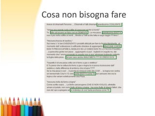 Cosa non bisogna fare

 