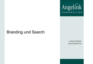 Branding und Search Lukas Stuber Geschäftsführer 