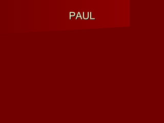 PAULPAUL
 