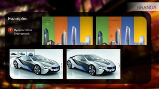 Examples:

2   Dynamic Materials
    (interactive):




                        6
 