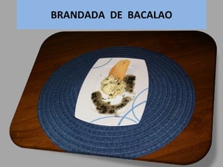 BRANDADA  DE  BACALAO 
