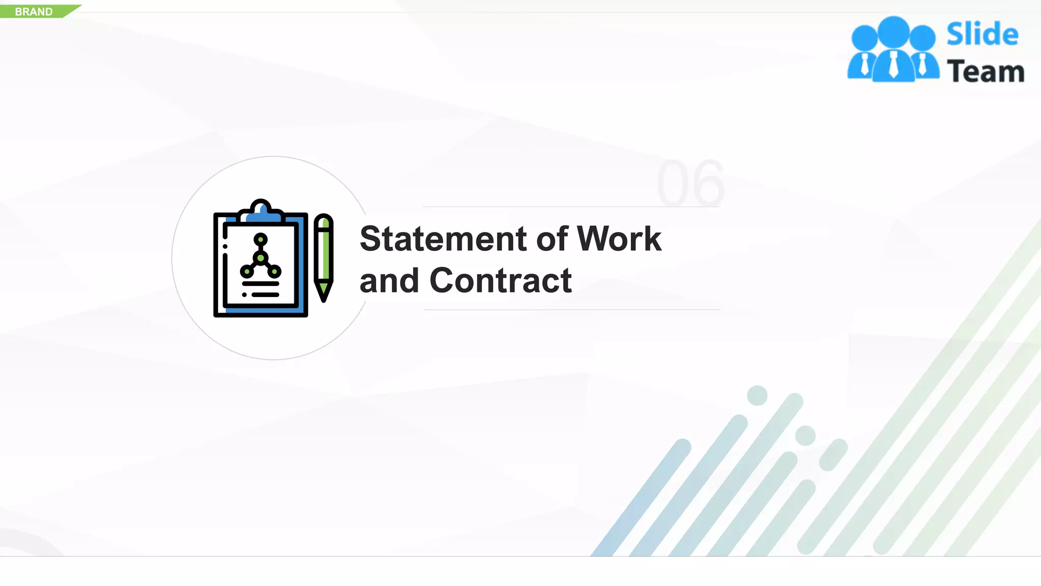 BRAND
Statement of Work
and Contract
06
26
 