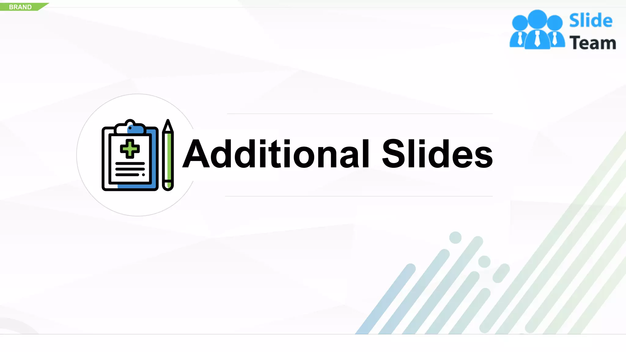 BRAND
Additional Slides
31
 
