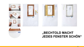 „ BECHTOLD MACHT JEDES FENSTER SCHÖN“ 