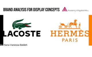 Brand Analysis for display concepts
by Sona Vanessa Baldeh
 
