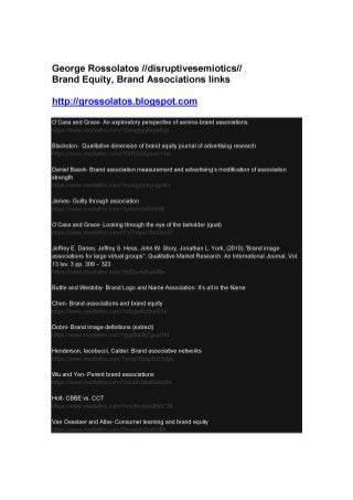 George Rossolatos //disruptivesemiotics//  Brand Equity, Brand Associations links Brand associations http://grossolatos.blogspot.com