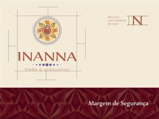 Altura de n
                          como referência
                          de respiro




moda e acessórios




                    Margem de Segurança
 