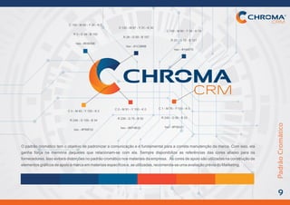O padrão cromático tem o objetivo de padronizar a comunicação e é fundamental para a correta manutenção da marca. Com isso, ela
ganha força na memória daqueles que relacionam-se com ela. Sempre disponibilize as referências das cores abaixo para os
fornecedores.Issoevitarádistorçõesnopadrãocromáticonosmateriaisdaempresa. Ascoresdeapoiosãoutilizadasnaconstruçãode
elementosgráficosdeapoioàmarcaemmateriaisespecífcose,seutilizadas,recomenda-seumaavaliaçãopréviadoMarketing.
PadrãoCromático
9
C 100 - M 66 - Y 20 - K 3
R 3 - G 99 - B 150
hex - #036396
C 0 - M 45 - Y 100 - K 0
R 248 - G 159 - B 34
hex - #F89F22
C 0 - M 91 - Y 100 - K 0
R 239 - G 75 - B 50
hex - #EF4B32
C 1 - M 78 - Y 100 - K 0
R 240 - G 99 - B 33
hex - #F06321
C 100 - M 87 - Y 31 - K 30
R 28 - G 59 - B 107
hex - #1C3B6B
C 100 - M 80 - Y 30 - K 19
R 20 - G 72 - B 121
hex - #144879
 