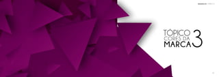 TÓPICO
3CORES DA
MARCA
TÓPICO 3BRANDBOOK
18
 