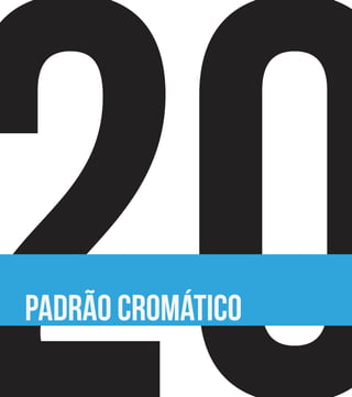 padrão cromático
 