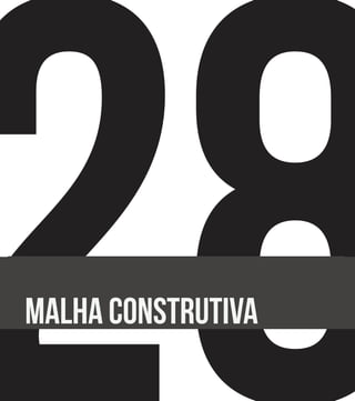 cores construtiva
malha
 