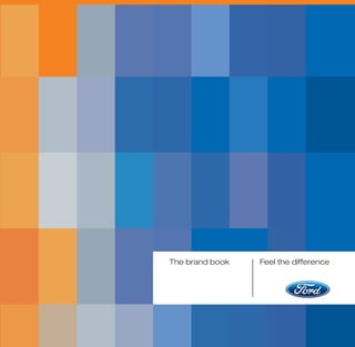 BrandBook_OuterCovers_301933   21/7/06   4:18 pm   Page 1




                                                            The brand book
                                                                                  The brand book   Feel the difference




                                                            Feel the difference
 