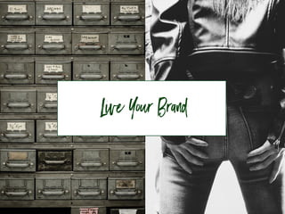 Live Your Brand
 