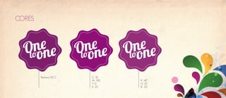 CORES




        Pantone 512 C   C: 35
                        M: 100   R: 147
                        Y: 0     G: 45
                        K: 20    B: 123
 