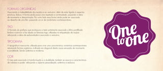 FORMAS ORGÂNICAS
Associando a maleabilidade dos tecidos e ao vestuário, além de estar ligada á aspectos
emotivos, lúdicos. A forma ainda possui uma repetição e continuidade, passando a ideia
de movimento e descontração. Por outro lado essa forma ainda pode ser associada
ao desenho de uma flor, passando um ar de romântismo comtemporâneo.


TAG
O formato do grafismo que enclausura o texto juntamente associado a linha pontilhada
lembra «costura» e faz alusão as famosas tags, utilizadas na etiquetação de roupas
reforçando a ideia de exclusividade e associada a vestuário.

TIPOGRAFIA
A tipografia é manuscrita, utilizada para criar uma característica, romântica contemporânea
retomando formas orgânicas, inclinada em diagonal direita causa sensação de movimento
e jovialidade. Sendo autêntica e moderna.

COR
O roxo está associado á transformação e a dualidade, também se associa a características
de nobreza e poder, reforçando o aspecto pessoalizado, autêntico e exclusivo
 