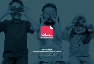 UNOCHAPECÓ
Branding: Design e Gestão de Marca II Edição
Material desenvolvido para a matéria “Pensar, Ver e Usar a marca”.
Luiz Salomão Ribas Gomez, PhD

 