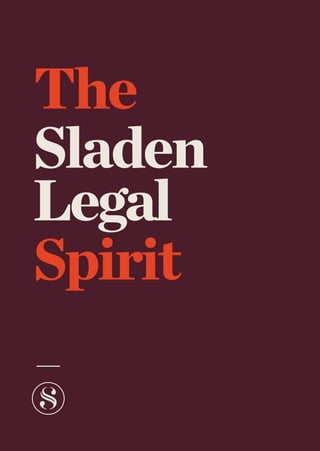 The
Sladen
Legal
Spirit
 