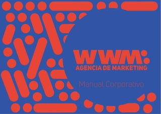 Manual Corporativo
Agencia de Marketing
 