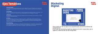 Marketing Digital.
Es uno de los enfoques principales de nuestra agencia, ya que, el mismo es el conjunto de
estrategias d...