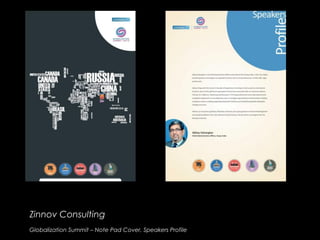 Zinnov ConsultingZinnov Consulting
Globalization Summit – Note Pad Cover, Speakers Profile
 