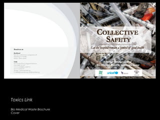 Toxics LinkToxics Link
Bio Medical Waste Brochure
Cover
 