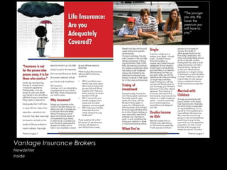 Vantage Insurance Brokers
Newsletter
Inside
 