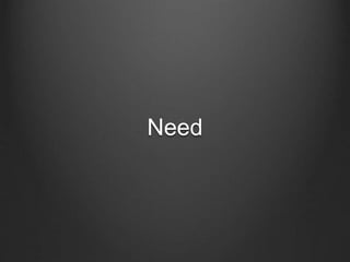 Need
 