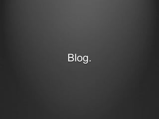 Blog.
 