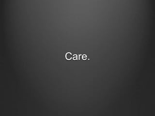 Care.
 