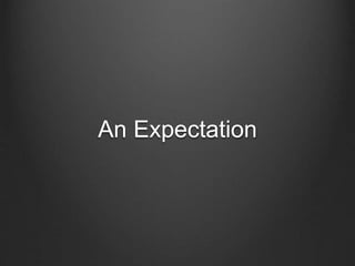 An Expectation
 